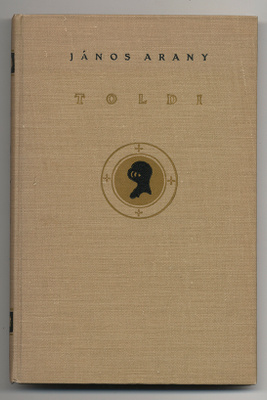 Janos Arany: Toldi: Unkarilainen sankarirunoelma (1927)
