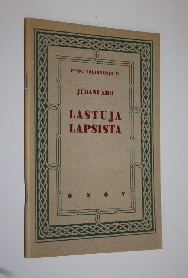 Juhani Aho : Lastuja lapsista