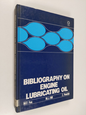 Malcolm F. Fox ym. : Bibliography on Engine Lubricating Oil