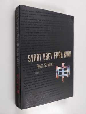 Bjorn Sundell : Svart brev från Kina (signeerattu)