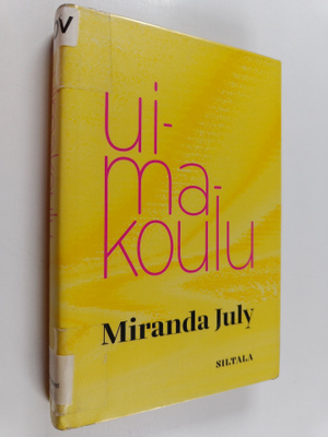 Miranda July : Uimakoulu : novelleja
