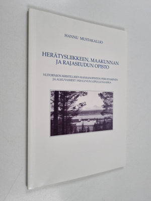 Hannu Mustakallio : Herätysliikkeen, maakunnan ja rajaseu...
