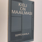 Seppo (toim.) Kahila : Kieli on maailmasi - pikkukuva 1
