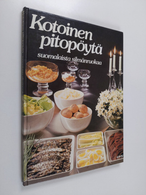 Helena (toim.) Ahti... : Kotoinen pitopöytä : suomalaista...