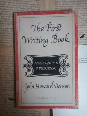 John Howard Benson - The First Writing Book: Arrighi's...