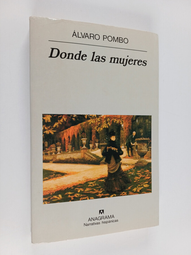 Alvaro Pombo : Donde las mujeres