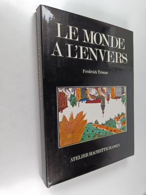 Frederick Tristan : Le monde a l'envers