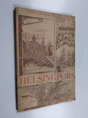 Helsingfors för trehundra år sedan och i våra dagar : Häf...