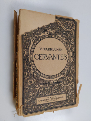 Viljo Tarkiainen : Miguel de Cervantes Saavedra : elämä j...