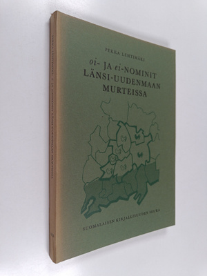 Pekka Lehtimäki : oi- ja ei-nominit Länsi-Uudenmaan murte...