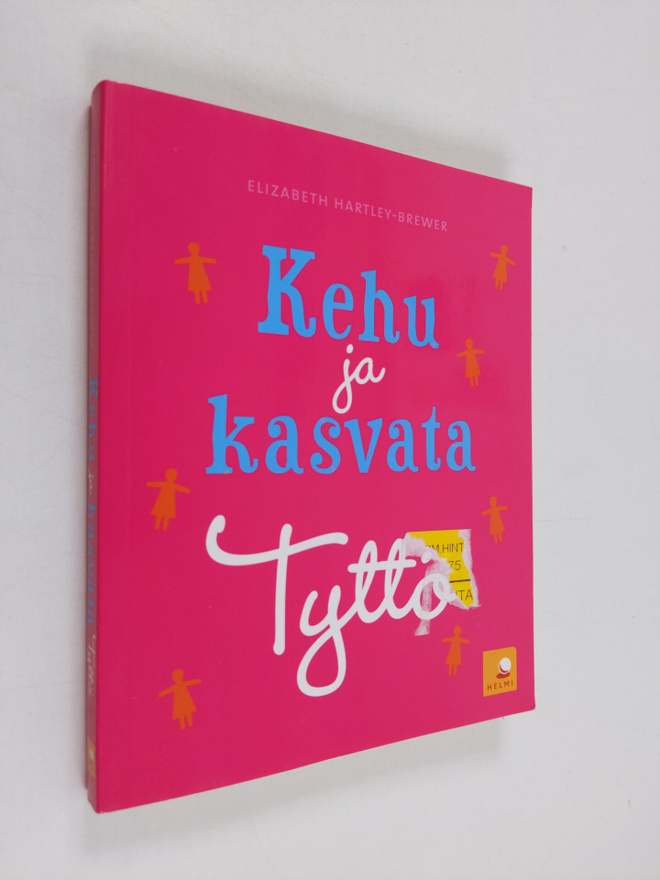 Elizabeth Hartley-Brewer : Kehu ja kasvata tyttö