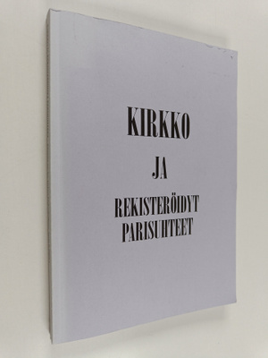 Kirkko ja rekisteröidyt parisuhteet : Suomen evankelis-lu...