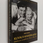 Kari Uusitalo : Kuvaus-kamera-käy ! : Lähikuvassa suomifi... - pikkukuva 1