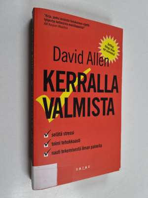 David Allen : Kerralla valmista : opi tehokkaaksi ilman s...