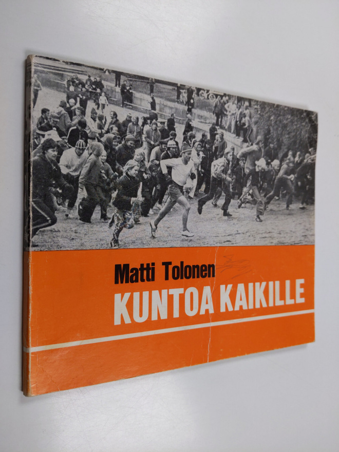 Matti Tolonen : Kuntoa kaikille