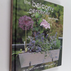 Isabelle Palmer : The balcony gardener : creative ideas f... - pikkukuva 1