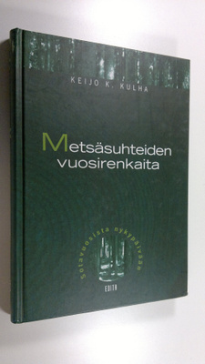 Keijo K. Kulha : Metsäsuhteiden vuosirenkaita : sotavuosi...