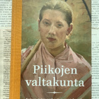 Tiina Miettinen - Piikojen valtakunta: nainen, työ... (sid.) - pikkukuva 2