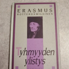 Tyhmyyden ylistys Erasmus Rotterdamilainen - pikkukuva 1