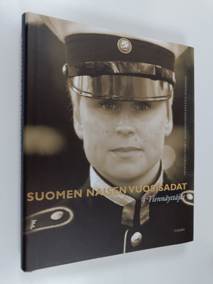 Kaari (toim.) Utrio : Suomen naisen vuosisadat 4 : Tiennä...