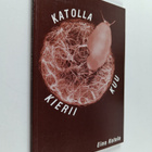 Eino Kotola : Katolla kierii kuu : runoja (signeerattu) - pikkukuva 1
