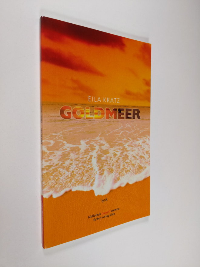 Eila Kratz : Goldmeer : Lyrik