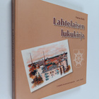 Hannu Kivilä : Lahtelaisen lukukirja - pikkukuva 1