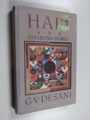Govindas Vishnoodas Desani : Hali and Collected Stories