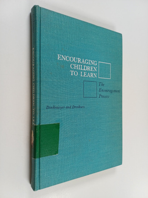 Don Dinkmeyer : Encouraging children to learn : the encou...