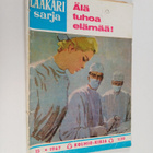 Lääkärisarja 15/1967 : Älä tuhoa elämää - pikkukuva 1