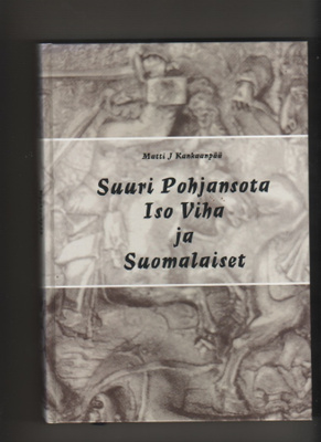 Kankaanpää: Suuri Pohjansota, iso viha ja suomalaiset,sid,K4