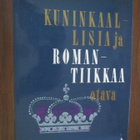 Palmén & Korpi (toim.): Kuninkaallisia ja romantiikkaa - pikkukuva 1