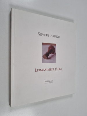 Severi Parko : Leimasimen jälki