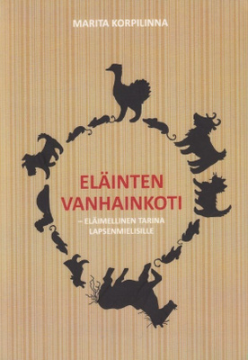 Marita Korpilinna: Eläinten vanhainkoti