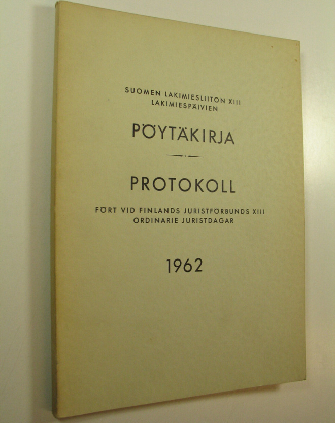 Suomen lakimiesliiton XIII lakimiespäivien pöytäkirja 1962