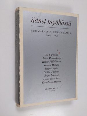 Äänet myöhässä : Suomalaisia kuunnelmia 1968-1969