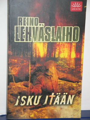 Reino Lehväslaiho : ISKU ITÄÄN