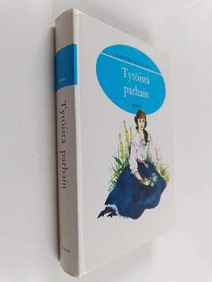 Louisa M Alcott : Tytöistä parhain