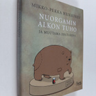 Mikko-Pekka Heikkinen : Nuorgamin Alkon tuho ja muutama e... - pikkukuva 1