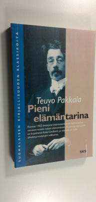 Teuvo Pakkala : Pieni elämäntarina