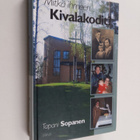 Tapani Sopanen : Mitkä ihmeen Kivalakodit : sosiaalineuvo... - pikkukuva 1