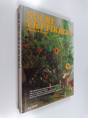 Elisabeth Hoppe : Suuri yrttikirja : 150 kasvia, niiden v...