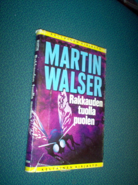 Martin Walser: Rakkauden tuolla puolen (1.p.1982) Sis.pk:t