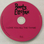 Boots Electric • I Love You All The Thyme PROMO CD-Single - pikkukuva 3