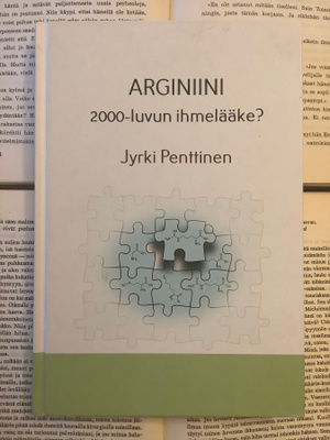 Jyrki Penttinen - Arginiini: 2000-luvun ihmelääke? (sid.)