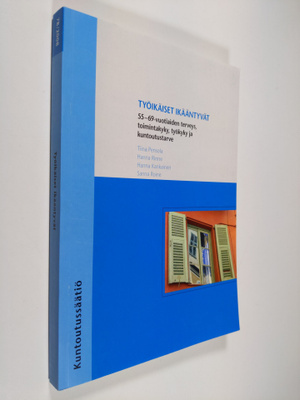 Työikäiset ikääntyvät : 55-69-vuotiaiden terveys, toimint...