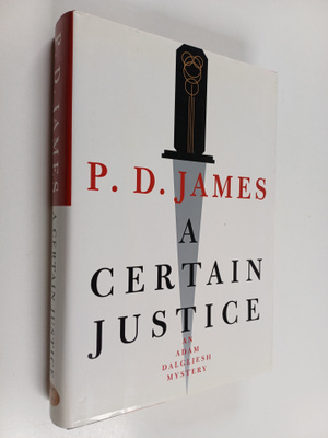 P. D. James : A Certain Justice