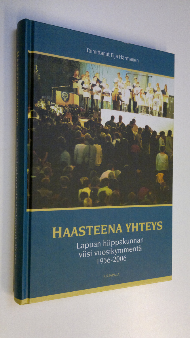 Eija (toim.) Harmanen : Haasteena yhteys : Lapuan hiippak...