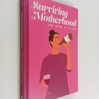 Surviving Motherhood : ...One drink at the time - pikkukuva 1