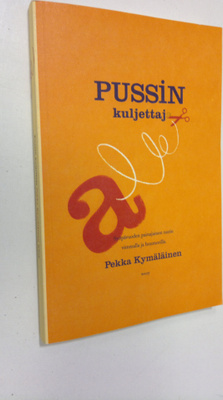 Pekka Kymäläinen : Pussin kuljettaja : syöpävuoden painaj...
